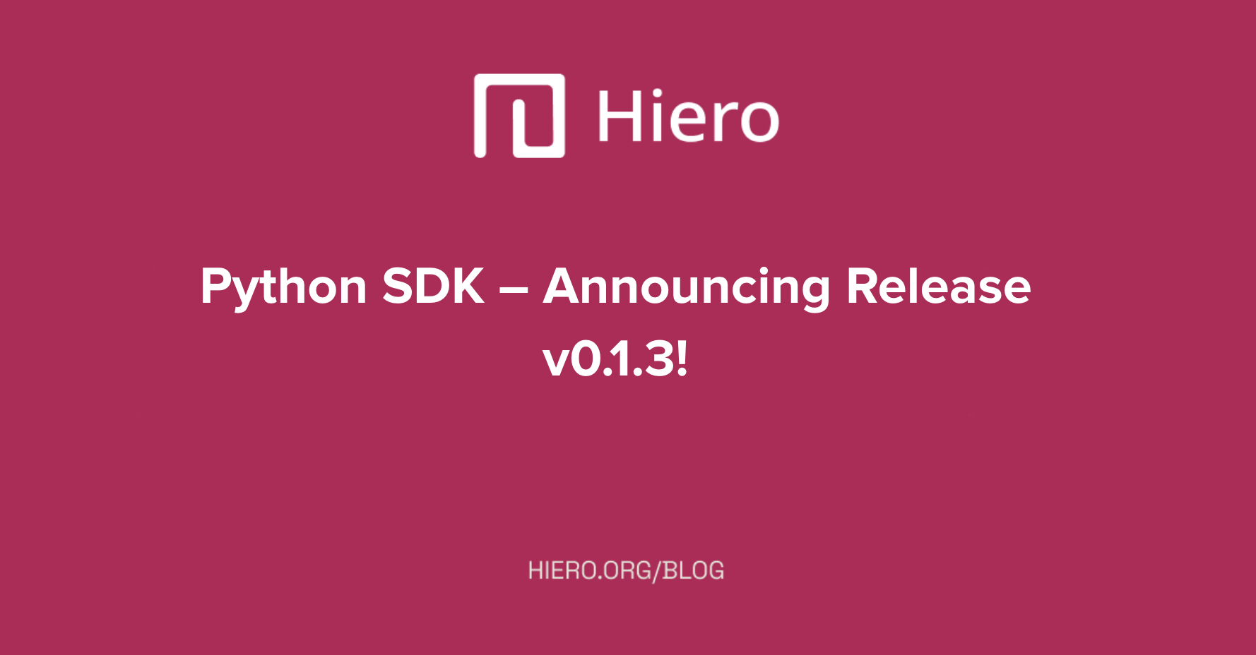 Hiero Python SDK – Announcing Release v0.1.3